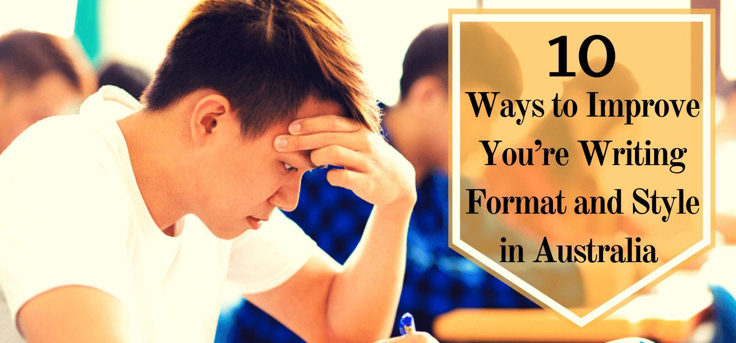 10 Ways to Improve You’re Writing Format and Style in Australia