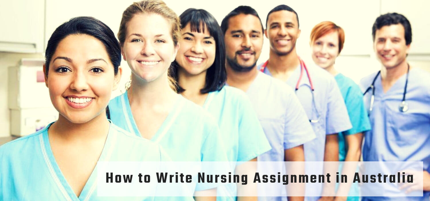 How to Write Nursing Assignment in Australia