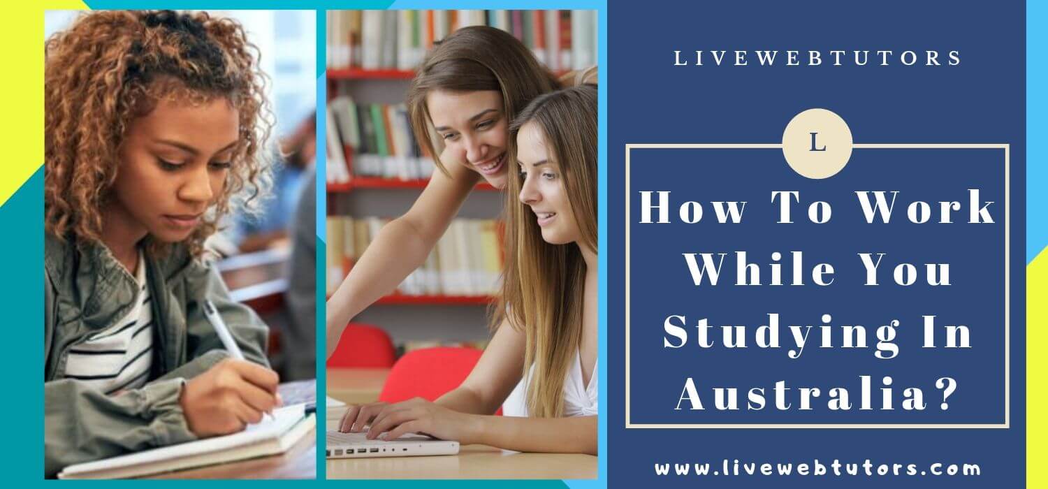 How To Work While You Studying In Australia