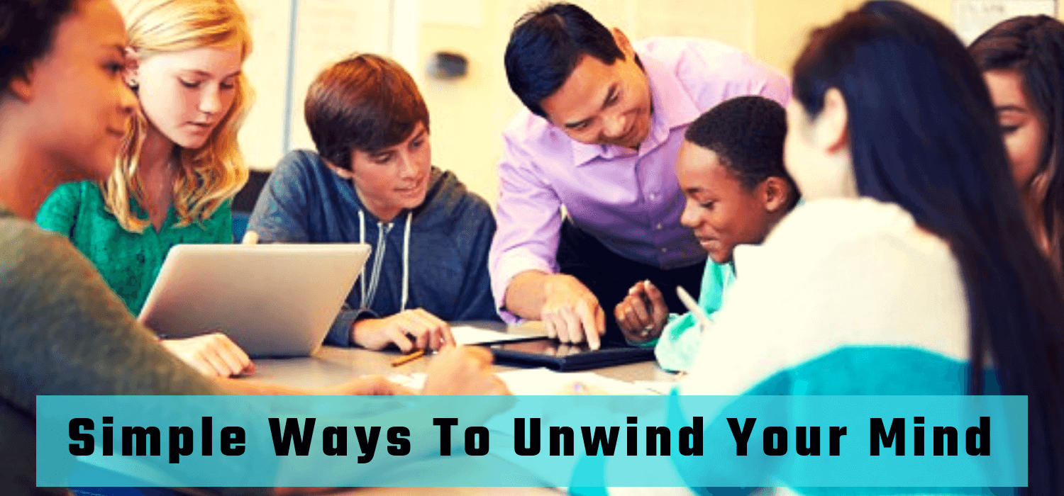 Simple Ways To Unwind Your Mind 