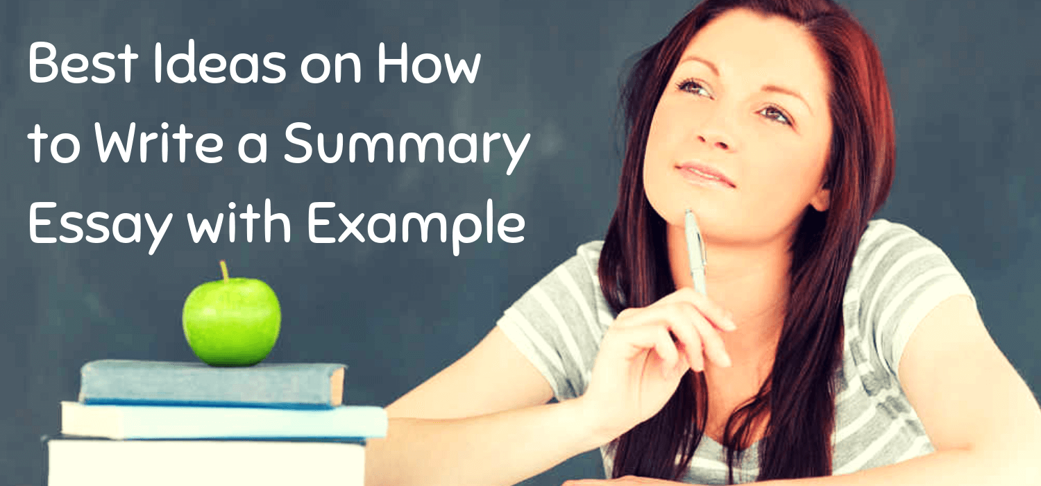 Best Ideas on How to Write a Summary Essay with Example