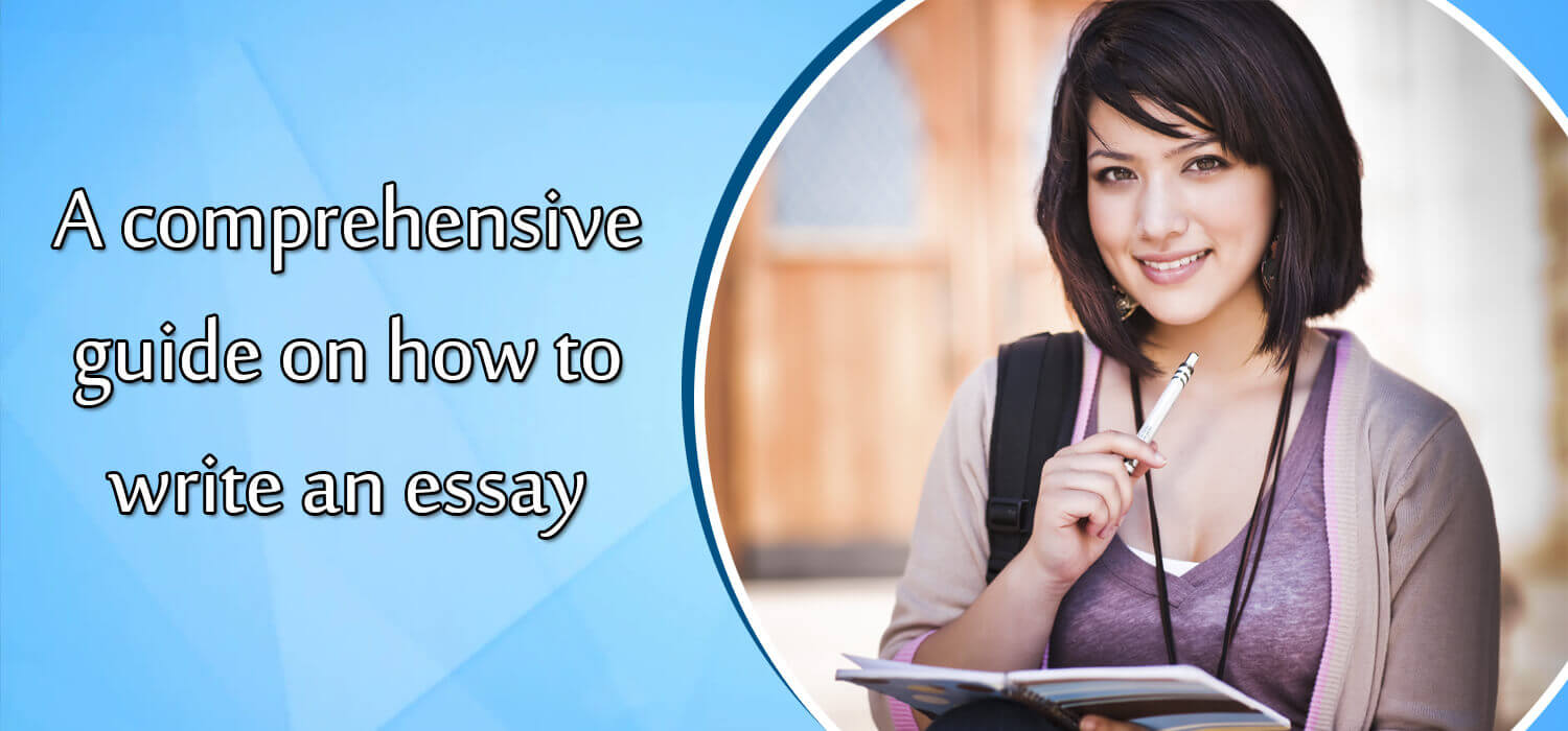 A Comprehensive Guide on How to Write an Essay