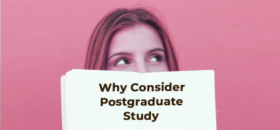 Why Consider Postgraduate Study?
