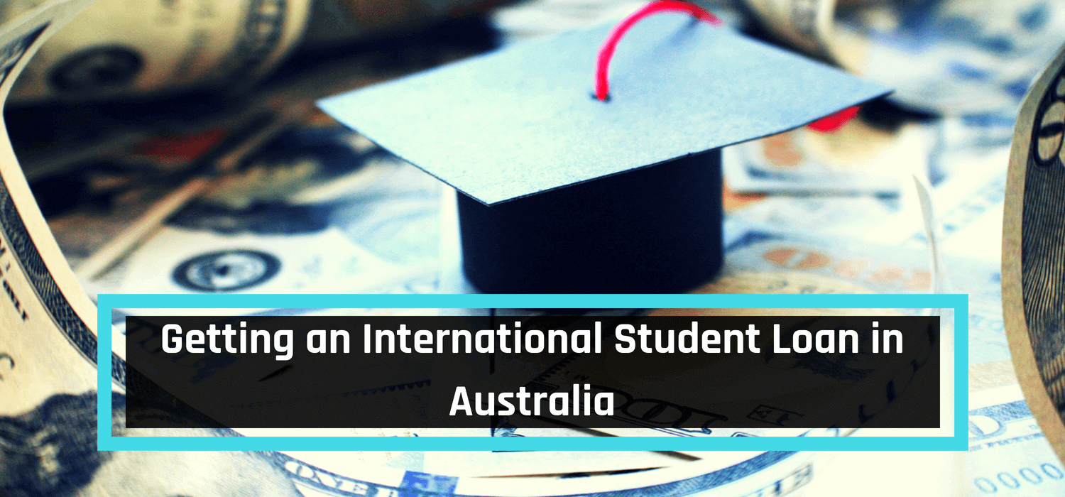 Getting an International Student Loan in Australia