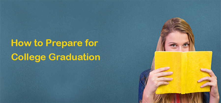 How to Prepare for College Graduation
