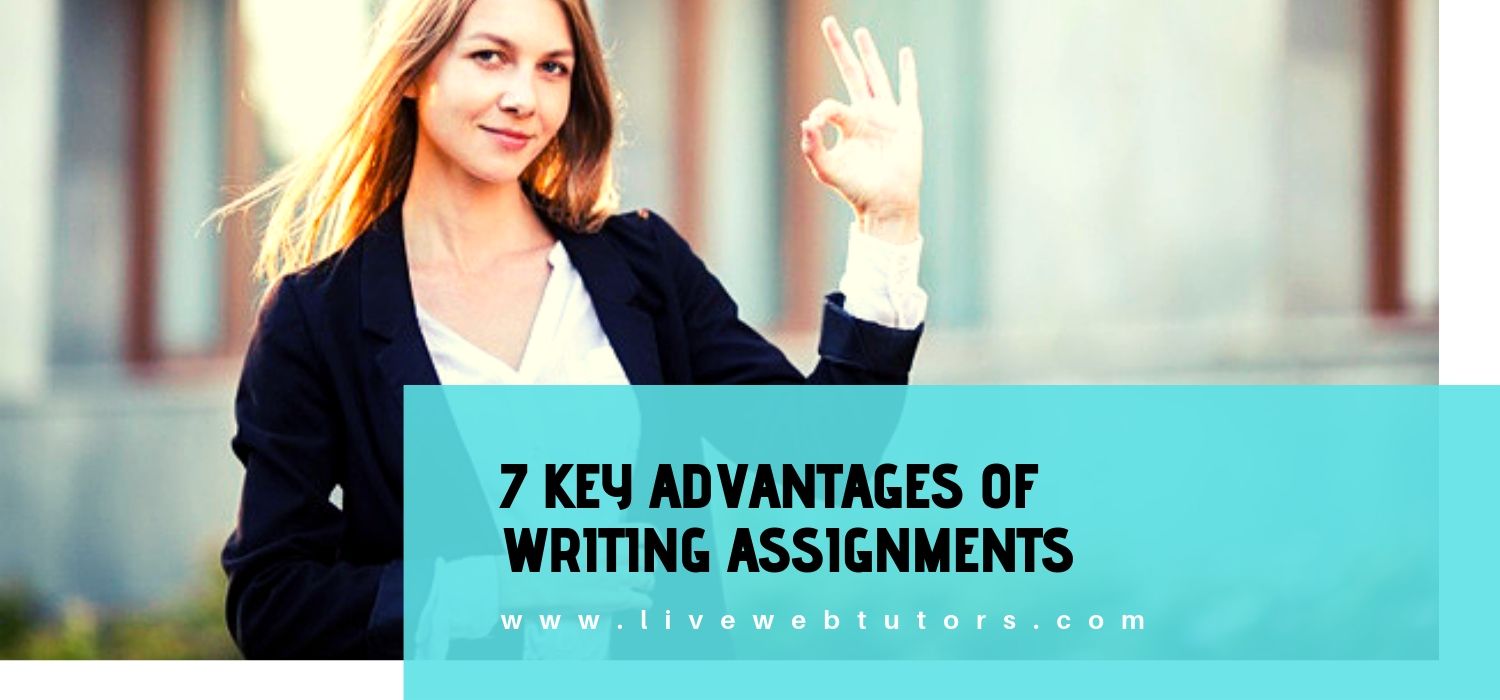 7 Key Advantages of Writing Assignments