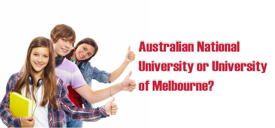 Australian National University or University of Melbourne?