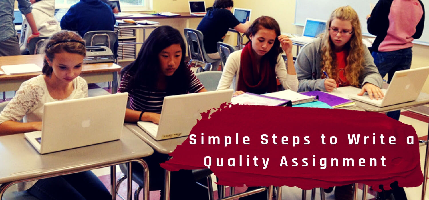 Simple Steps to Write a Quality Assignment