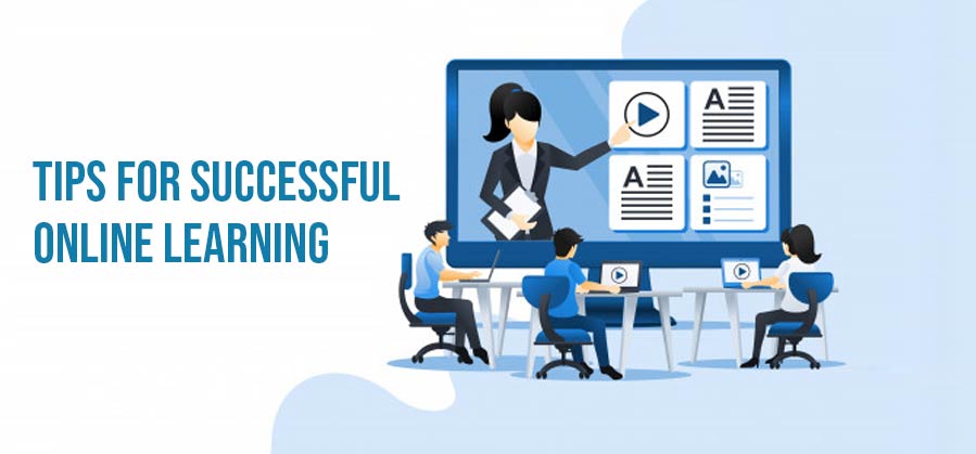 Tips for Successful Online Learning | LiveWebTutors