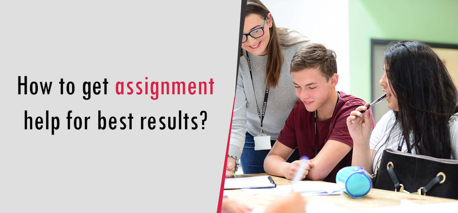 How to get assignment help for best results?