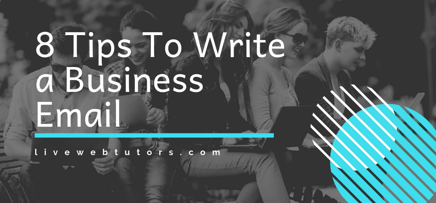 8 Tips to Write a Business Email
