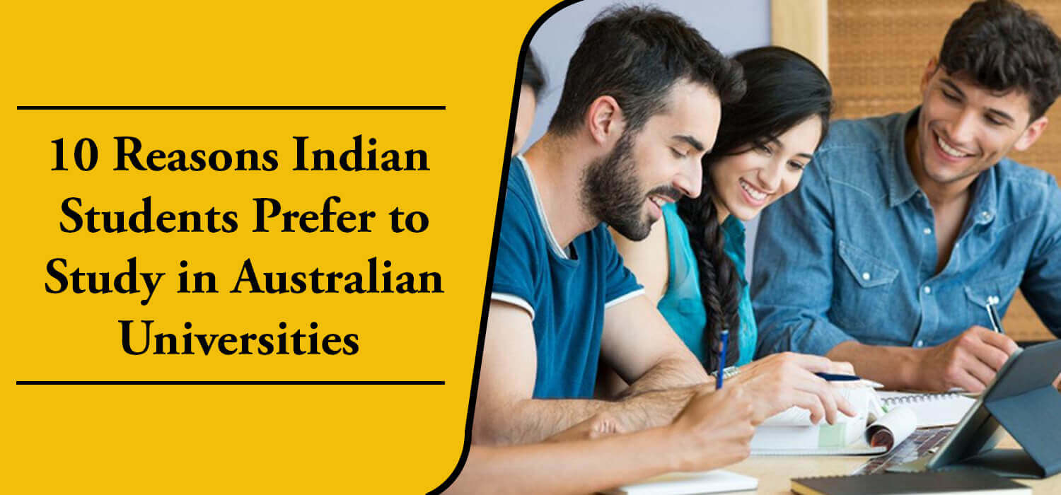 10 Reasons Why Indian Students Prefer to Study in Australian Universities