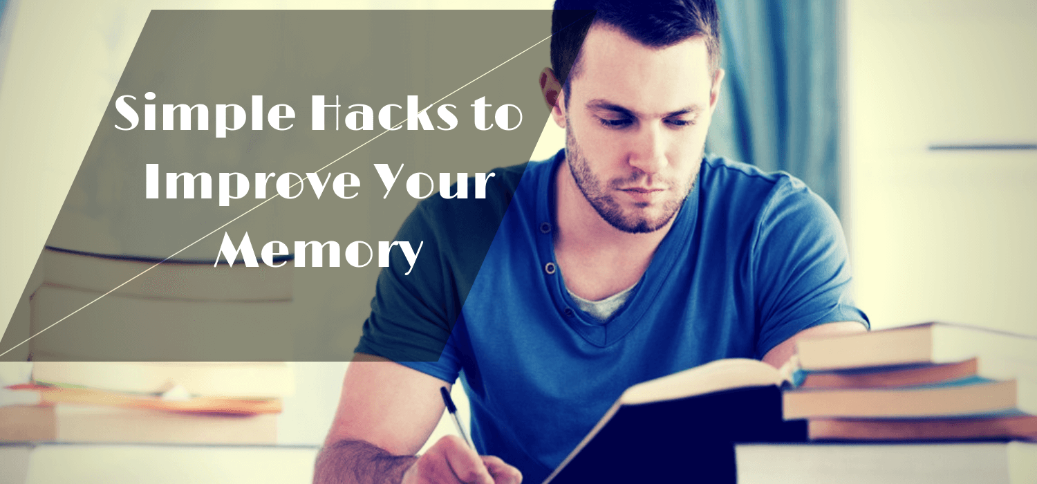 Simple Hacks to Improve Your Memory