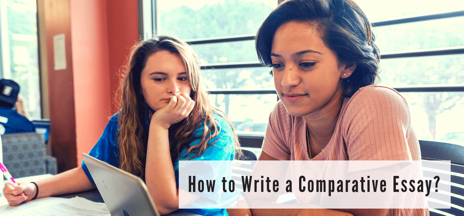 How to Write a Comparative Essay?
