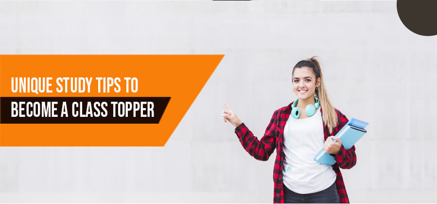 Unique Study Tips to Become A Class Topper