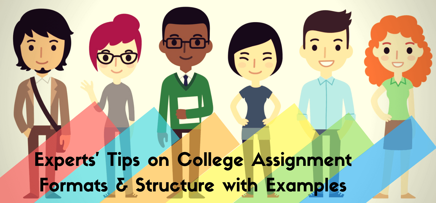 Tips on College Assignment Formats and Structure