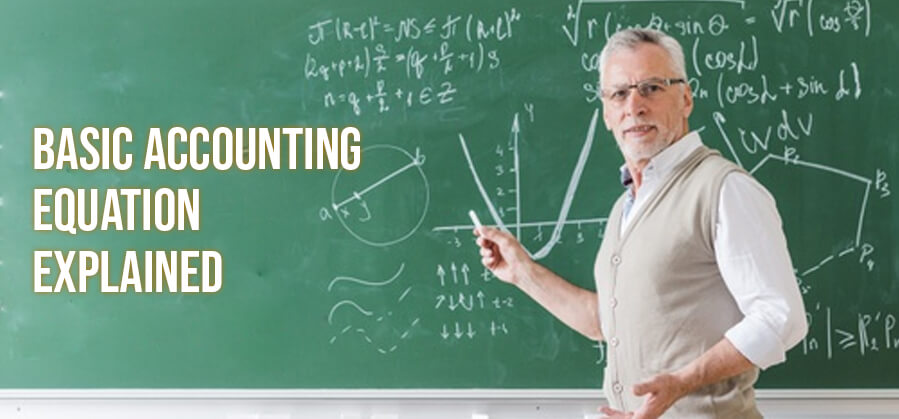 Basic Accounting Equation Explained