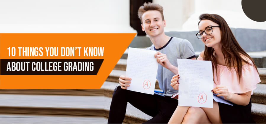 10 Things you Don’t Know About College Grading 