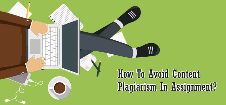 How to Avoid Content Plagiarism in Assignment?
