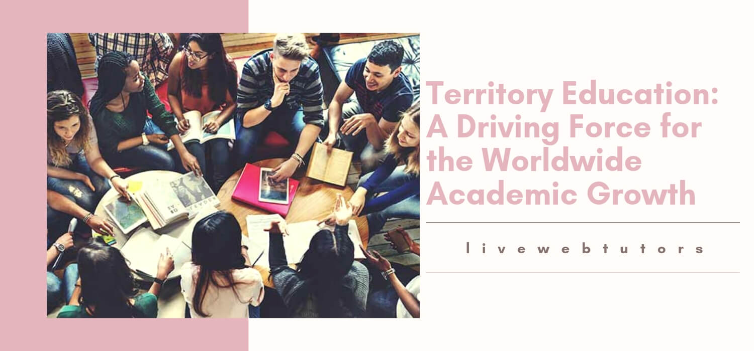 Territory Education: A Driving Force for the Worldwide Academic Growth