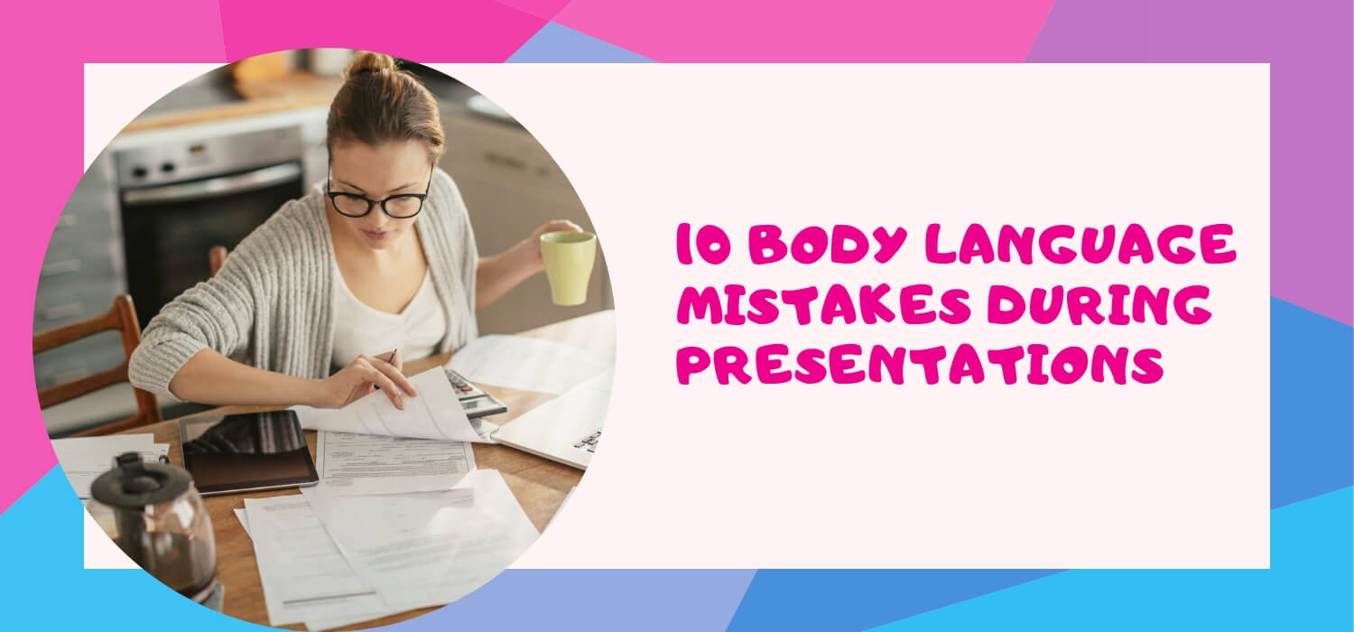 10 Body Language Mistakes During Presentations
