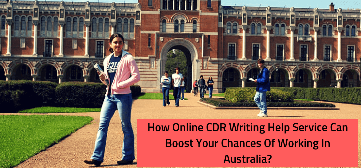 How Online CDR Writing Help Service Can Boost Your Chances Of Working In Australia?