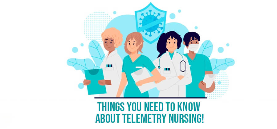 Things You Need to Know About Telemetry Nursing