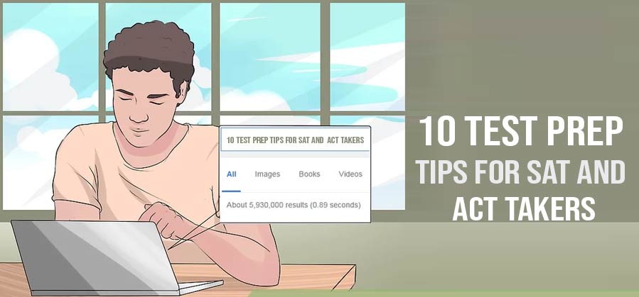 10 Test Prep Tips for SAT and ACT Takers