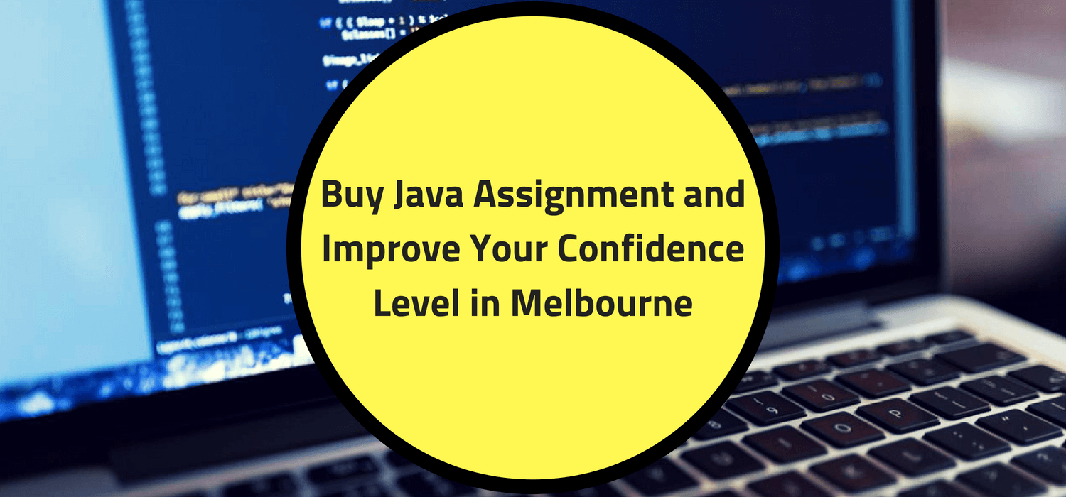 Improve Your Confidence Level in Melbourne with Java Assignment Help